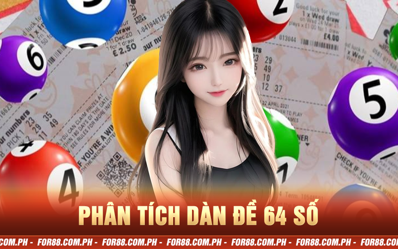 Phân tích dàn đề 64 số