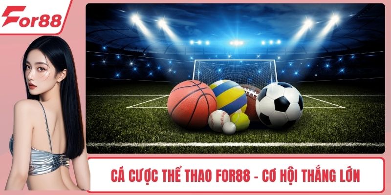 Cá cược thể thao FOR88