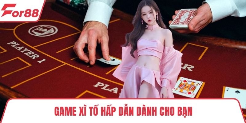 Game bài FOR88 Game xì tố hấp dẫn dành cho bạn