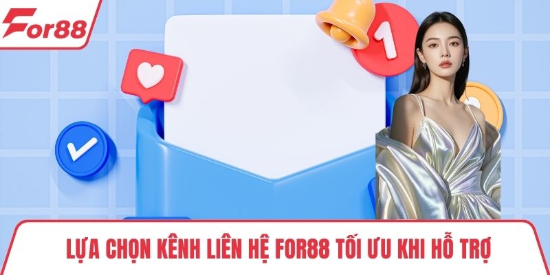 Lựa chọn kênh liên hệ FOR88 tối ưu khi hỗ trợ