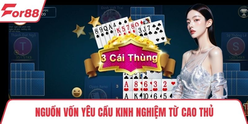 Mậu binh Nguồn vốn yêu cầu kinh nghiệm từ cao thủ