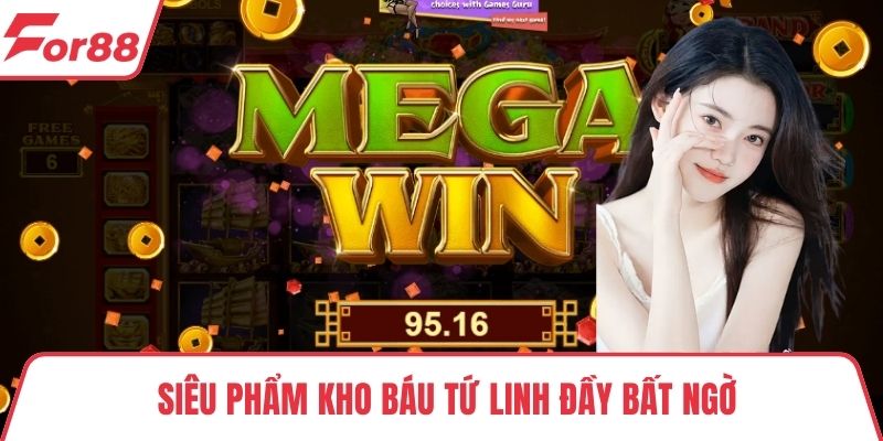 Jackpot nổ lớn FOR88 Siêu phẩm kho báu tứ linh đầy bất ngờ