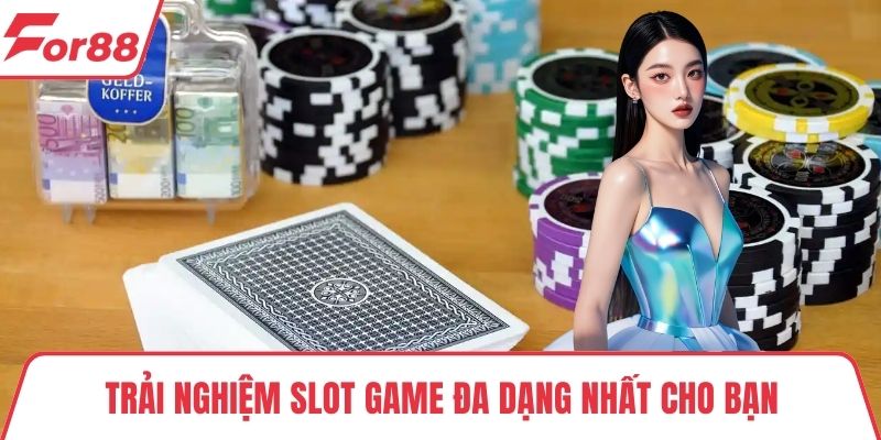Casino FOR88 Trải nghiệm slot game đa dạng nhất cho bạn
